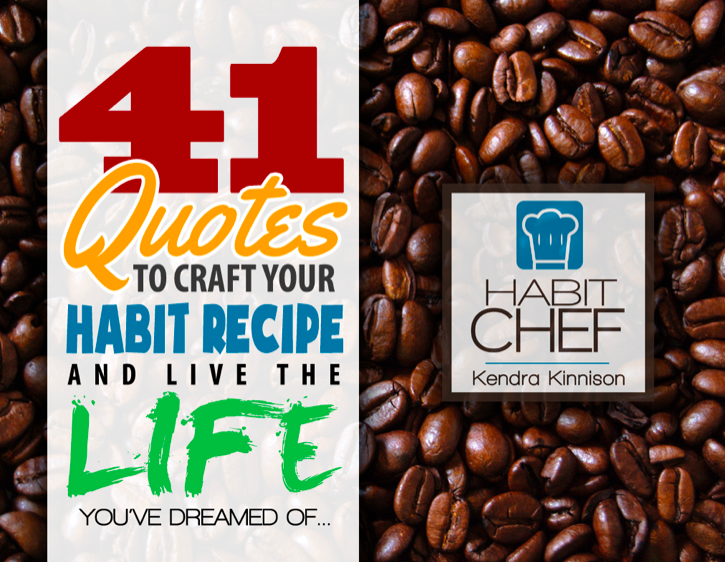 41 Quotes to Change Your Habits – And Your Life